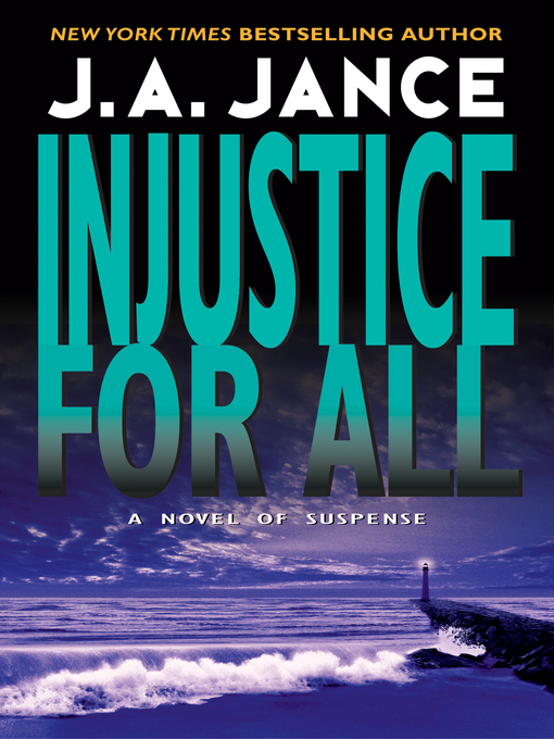 Title details for Injustice for All by J. A. Jance - Wait list